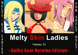 [Spiral Brain (Greco Roman)] Melty Skin Ladies Vol. 21 ~Guilty Gear Heroine Edition~ (Guilty Gear) [English] [EHCOVE]