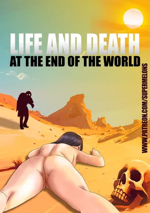 [Super Melons] Life and Death at the End of the World