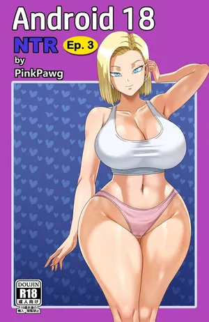 [Pink Pawg] Android 18 NTR #3